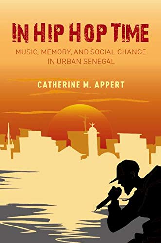 Book In Hip Hop Time: Music, Memory, and Social Change in Urban Senegal free