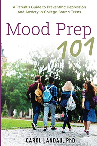 Book Mood Prep 101: A Parent's Guide to Preventing Depression and Anxiety in College-Bound Teens free