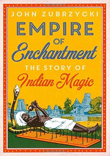 Book Empire of Enchantment: The Story of Indian Magic free