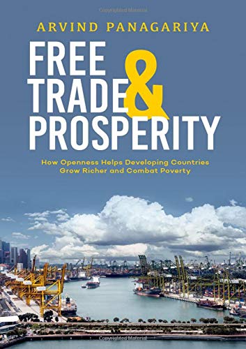 Book Free Trade and Prosperity: How Openness Helps the Developing Countries Grow Richer and Combat Poverty free