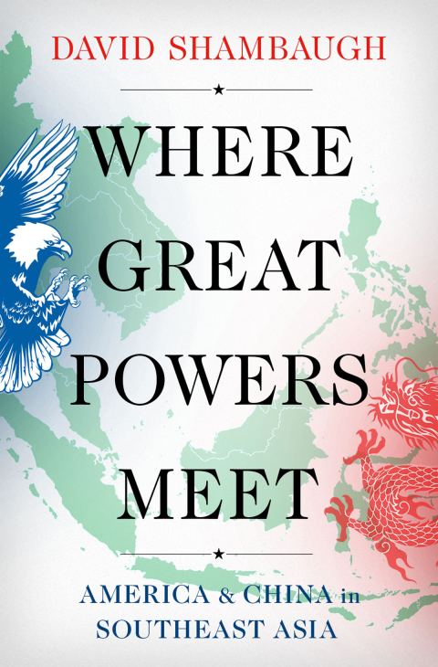 Book Where Great Powers Meet: America and China in Southeast Asia free