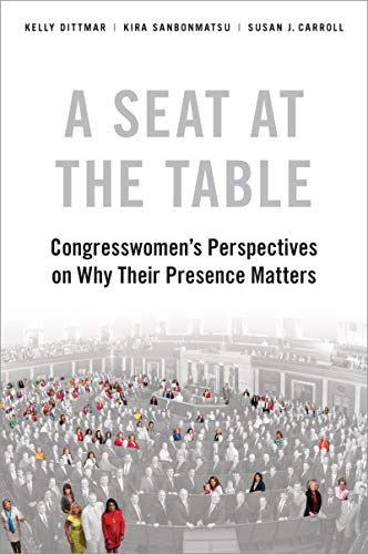 Book A Seat at the Table: Congresswomen's Perspectives on Why Their Presence Matters free