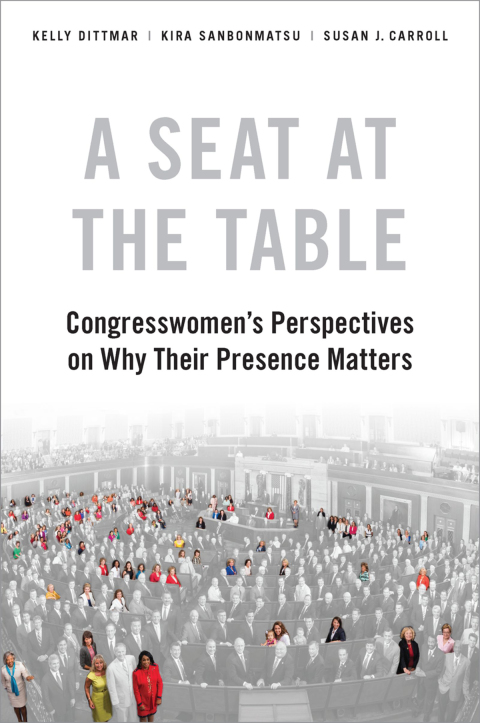 Book A Seat at the Table: Congresswomen's Perspectives on Why Their Presence Matters free