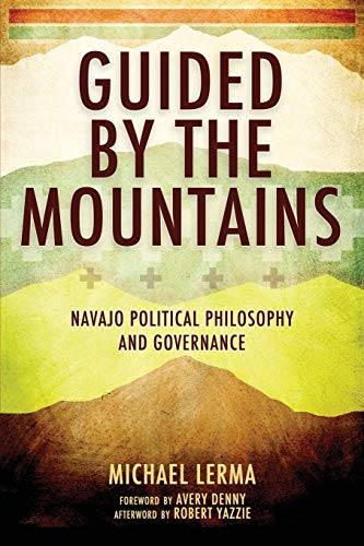 Book Guided by the Mountains: Navajo Political Philosophy and Governance free