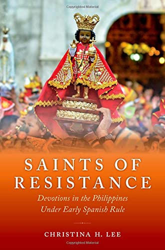 Book Saints of Resistance: Devotions in the Philippines under Early Spanish Rule free