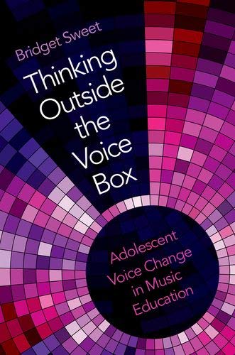 Book Thinking Outside the Voice Box: Adolescent Voice Change in Music Education free