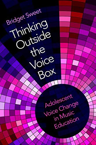 Book Thinking Outside the Voice Box: Adolescent Voice Change in Music Education free