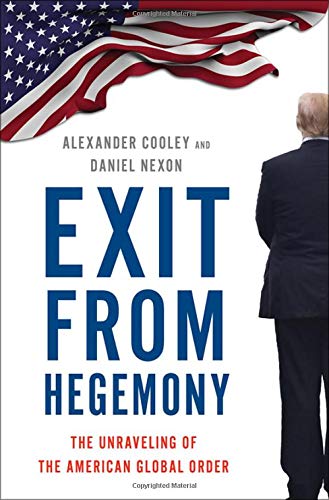 Book Exit from Hegemony: The Unraveling of the American Global Order free