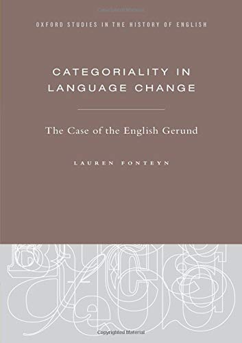 Book Categoriality in Language Change: The Case of the English Gerund (Oxford Studies in the History of English) free