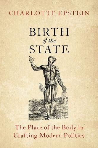 Book Birth of the State: The Place of the Body in Crafting Modern Politics free