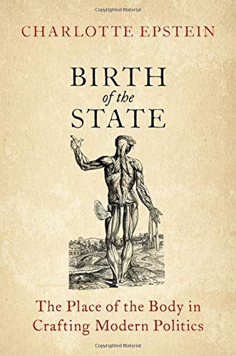Book Birth of the State: The Place of the Body in Crafting Modern Politics free