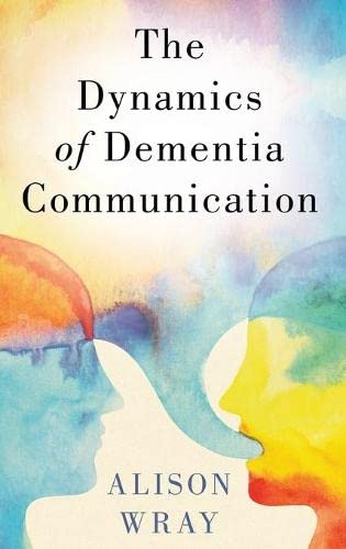 Book The Dynamics of Dementia Communication free