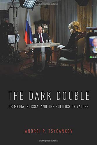 Book The Dark Double: US Media, Russia, and the Politics of Values free