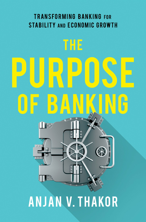 Book The Purpose of Banking: Transforming Banking for Stability and Economic Growth free