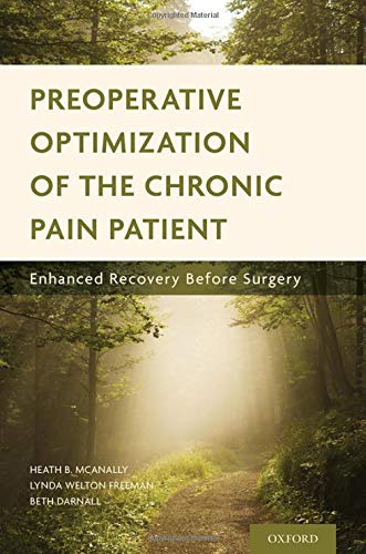 Book Preoperative Optimization of the Chronic Pain Patient: Enhanced Recovery Before Surgery free