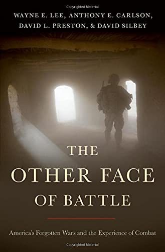 Book The Other Face of Battle: America's Forgotten Wars and the Experience of Combat free