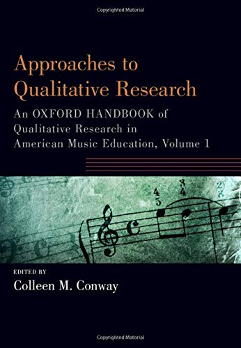 Book Approaches to Qualitative Research: An Oxford Handbook of Qualitative Research in American Music Education, Volume 1 (Oxford Handbooks) free