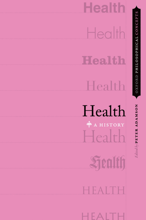 Book Health: A History (Oxford Philosophical Concepts) free