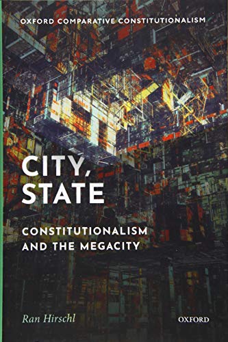 Book City, State: Constitutionalism and the Megacity (OXFORD COMPARATIVE CONSTITUTIONAL SERIES) free