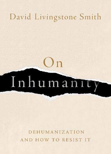 Book On Inhumanity: Dehumanization and How to Resist It free