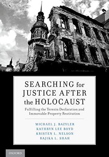 Book Searching for Justice After the Holocaust: Fulfilling the Terezin Declaration and Immovable Property Restitution free