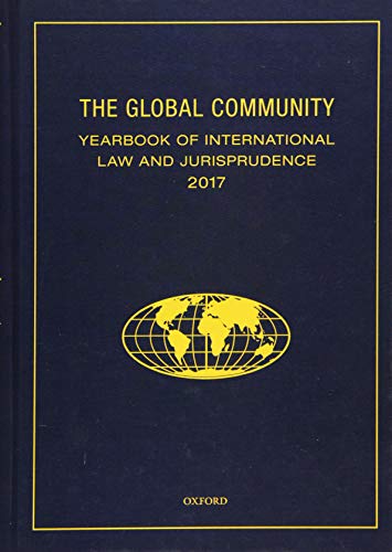 Book The Global Community Yearbook of International Law and Jurisprudence 2017 (Global Community: Yearbook of International Law & Jurisprudence) free
