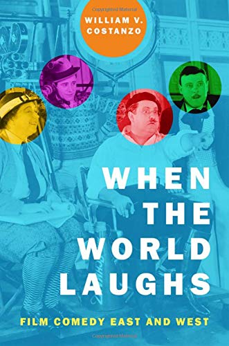 Book When the World Laughs: Film Comedy East and West free