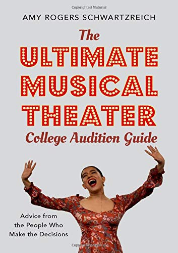 Book The Ultimate Musical Theater College Audition Guide: Advice from the People Who Make the Decisions free