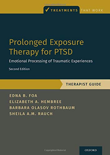 Book Prolonged Exposure Therapy for PTSD: Emotional Processing of Traumatic Experiences - Therapist Guide (Treatments That Work) free