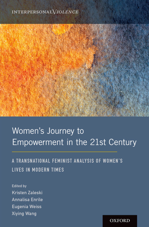 Book Women's Journey to Empowerment in the 21st Century: A Transnational Feminist Analysis of Women's Lives in Modern Times (Interpersonal Violence) free