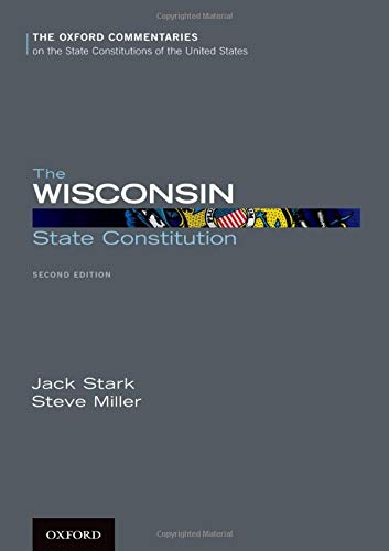Book The Wisconsin State Constitution (Oxford Commentaries on the State Constitutions of the United States) free Book The Wisconsin State Constitution (Oxford Commentaries on the State Constitutions of the United States) free