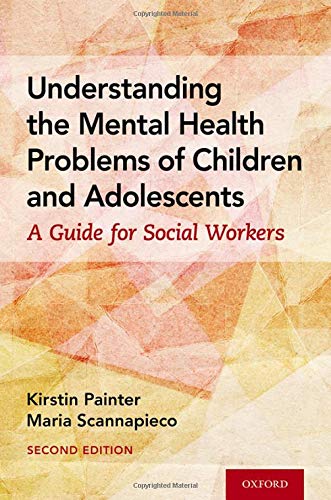 Book Understanding the Mental Health Problems of Children and Adolescents: A Guide for Social Workers free