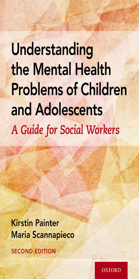 Book Understanding the Mental Health Problems of Children and Adolescents: A Guide for Social Workers free