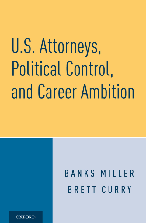 Book U.S. Attorneys, Political Control, and Career Ambition free