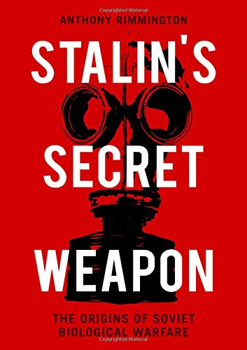 Book Stalin's Secret Weapon: The Origins of Soviet Biological Warfare free