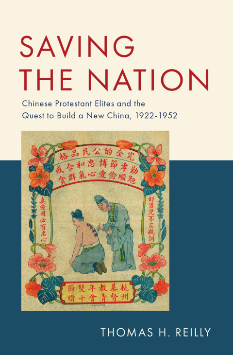 Book Saving the Nation: Chinese Protestant Elites and the Quest to Build a New China, 1922-1952 free
