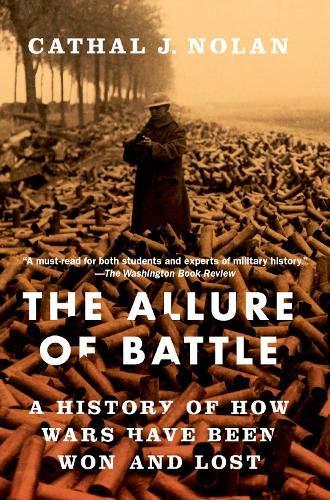 Book The Allure of Battle: A History of How Wars Have Been Won and Lost free
