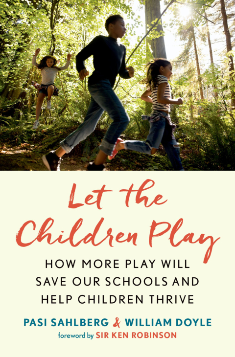 Book Let the Children Play: How More Play Will Save Our Schools and Help Children Thrive free