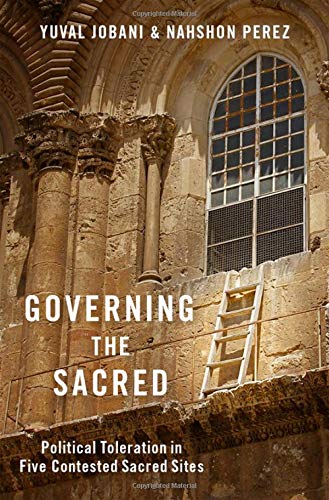 Book Governing the Sacred: Political Toleration in Five Contested Sacred Sites free