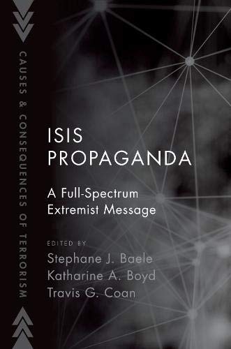 Book ISIS Propaganda: A Full-Spectrum Extremist Message (Causes and Consequences of Terrorism) free