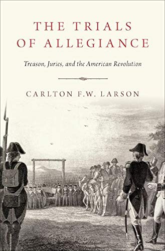 Book The Trials of Allegiance: Treason, Juries, and the American Revolution free