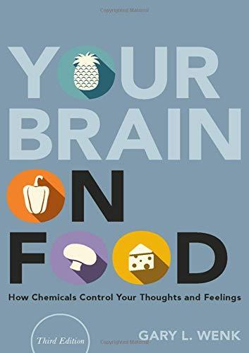 Book Your Brain on Food: How Chemicals Control Your Thoughts and Feelings free