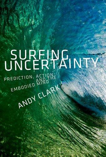 Book Surfing Uncertainty: Prediction, Action, and the Embodied Mind free