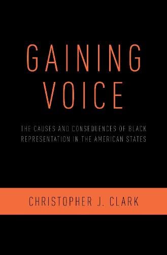 Book Gaining Voice: The Causes and Consequences of Black Representation in the American States free