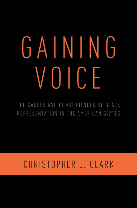 Book Gaining Voice: The Causes and Consequences of Black Representation in the American States free