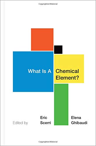 Book What Is A Chemical Element?: A Collection of Essays by Chemists, Philosophers, Historians, and Educators free