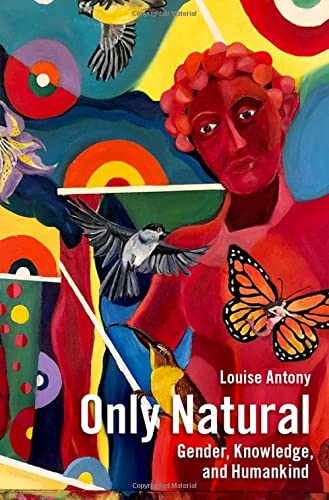 Book Only Natural: Gender, Knowledge, and Humankind free