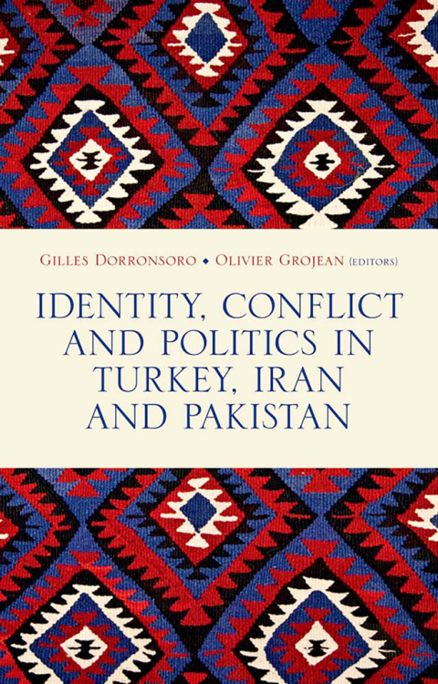 Book Identity, Conflict  and Politics in Turkey,  Iran and Pakistan free