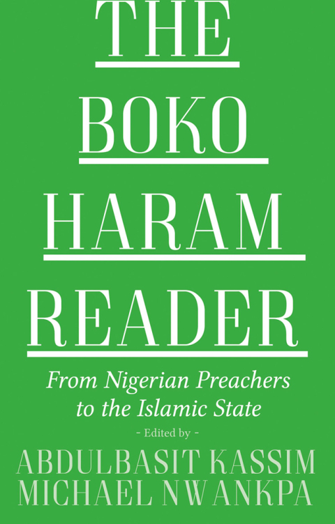 Book The Boko Haram Reader: From Nigerian Preachers to the Islamic State free