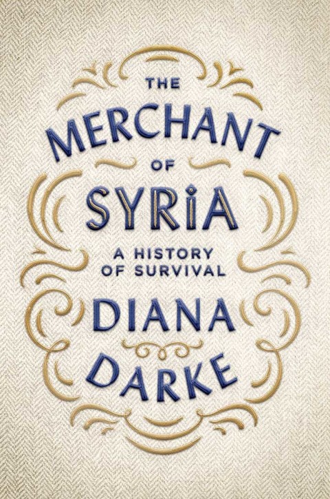Book The Merchant of Syria: A History of Survival free